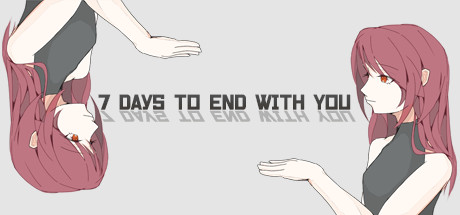 7 days to end with you